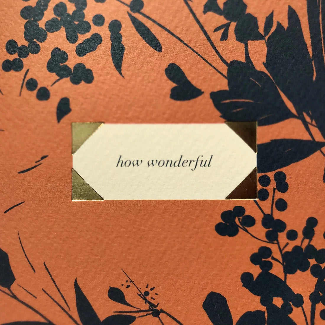 Pavilion Metallic Gold Foil 'How Wonderful' Greetings Card Cards Pavilion